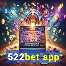 522bet app